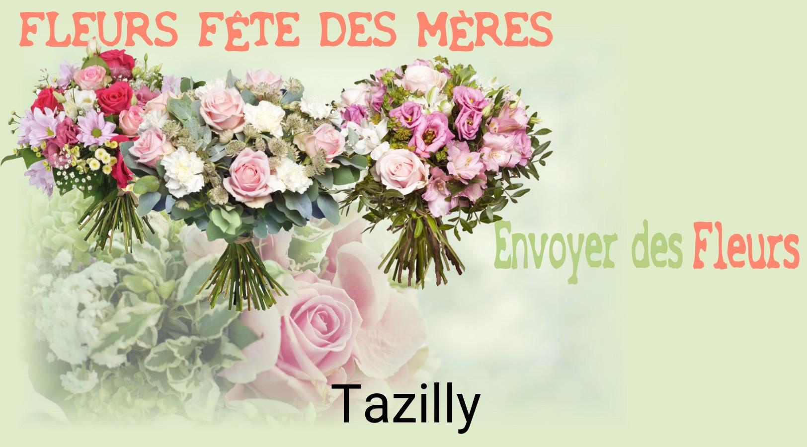 Bouquet de Fête des Mères livré à Tazilly